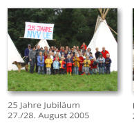 25 Jahre Jubil�um 27./28. August 2005