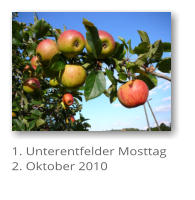 1. Unterentfelder Mosttag 2. Oktober 2010