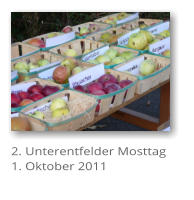 2. Unterentfelder Mosttag 1. Oktober 2011