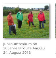 Jubil�umsexkursion  30 Jahre BirdLife Aargau 24. August 2013