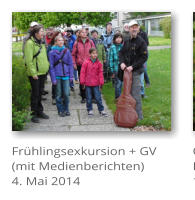 Fr�hlingsexkursion + GV (mit Medienberichten) 4. Mai 2014