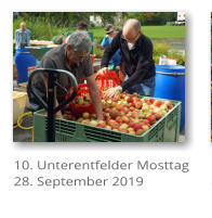 10. Unterentfelder Mosttag 28. September 2019