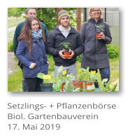 Setzlings- + Pflanzenb�rse Biol. Gartenbauverein 17. Mai 2019