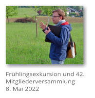 Fr�hlingsexkursion und 42. Mitgliederversammlung 8. Mai 2022