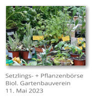 Setzlings- + Pflanzenb�rse Biol. Gartenbauverein 11. Mai 2023