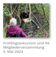 Fr�hlingsexkursion und 44. Mitgliederversammlung 5. Mai 2024