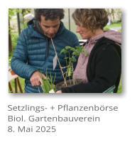 Setzlings- + Pflanzenb�rse Biol. Gartenbauverein 8. Mai 2025