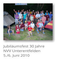 Jubilumsfest 30 Jahre NVV Unterentfelden 5./6. Juni 2010