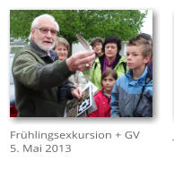 Frhlingsexkursion + GV 5. Mai 2013