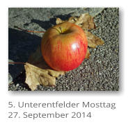 5. Unterentfelder Mosttag 27. September 2014