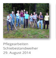 Pflegearbeiten Schiebestandweiher 29. August 2014