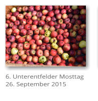 6. Unterentfelder Mosttag 26. September 2015