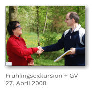 Frhlingsexkursion + GV 27. April 2008