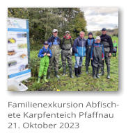 Familienexkursion Abfisch-ete Karpfenteich Pfaffnau 21. Oktober 2023
