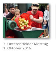 7. Unterentfelder Mosttag 1. Oktober 2016