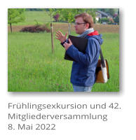Frhlingsexkursion und 42. Mitgliederversammlung 8. Mai 2022