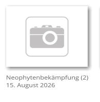 Neophytenbek�mpfung (2) 15. August 2026